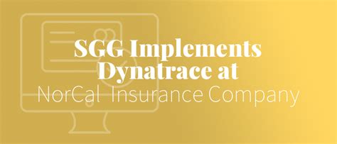 full press release the documents below contain important information about the transaction. Major NorCal Insurance Company Implements Dynatrace ...