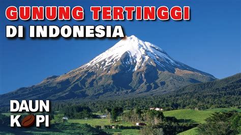 5 Gunung Tertinggi Di Indonesia Youtube