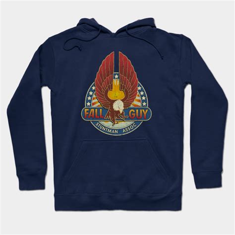 Fall Guy Stuntman Association Vintage Fall Guy Hoodie Teepublic