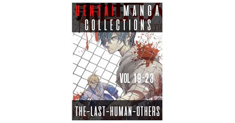 hentai manga collections the last human others vol 19 23 seinen adult ecchi harem comedy school