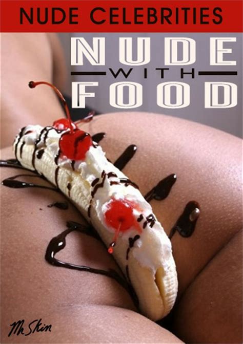 Nude With Food Mr Skin Unlimited Streaming At Adult Empire Unlimited