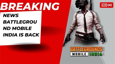 Battleground Mobile India Is Back New Update In Play Store Pubg Mobile