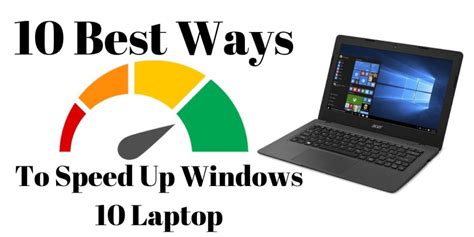 10 Best Ways To Speed Up Windows 10 Laptop Performance And Startup