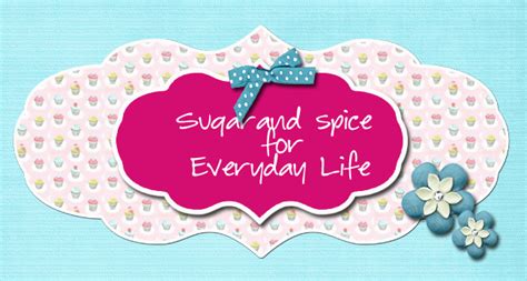 Sugar And Spice For Everyday Life Quotes And Sayings