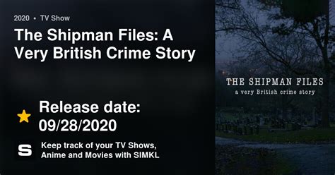 The Shipman Files A Very British Crime Story Tv Series 2020