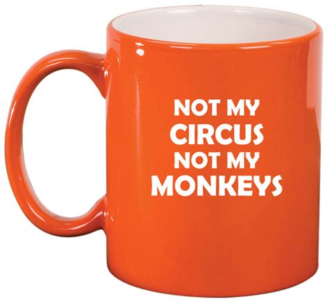 11oz ceramic coffee tea mug glass cup funny not my circus mom mother dad father ebay