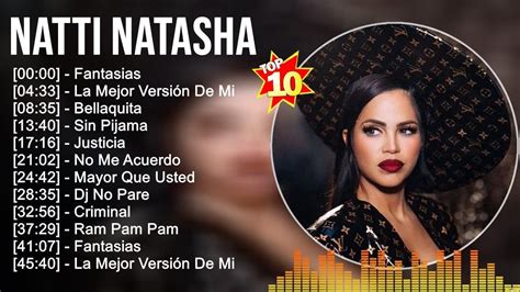 Natti Natasha Grandes éxitos ~ Los 100 Mejores Artistas Para Escuchar