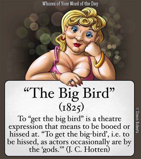 Whores Of Yore On Twitter Word S Of The Day The Big Bird Https