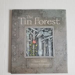 The Tin Forest By Helen Ward Illustrated By Wayne Anderson Etsy