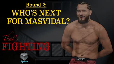 Ufc Jorge Masvidal Next Fight Thats Fighting Ep 3 Round 2 Youtube