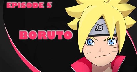 Boruto Naruto Next Generations Episode 5 Sub Indo Hd Download Anime