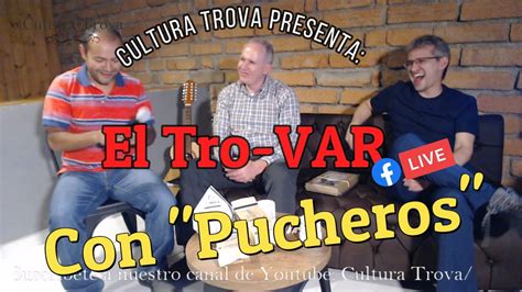 El Tro Var Cap 29 Con Pucheros Youtube