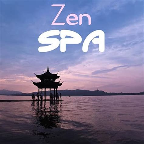 Zen Spa Zen Oriental Music Soundscapes Meditation Asian Oriental Flute Shakuhachi Music For