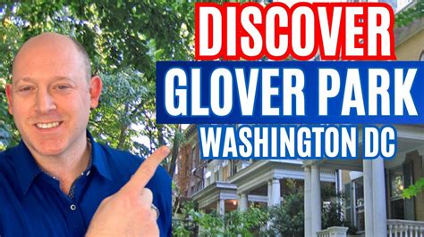 Living In Washington Dc Glover Park Neighborhood Tour In Washington