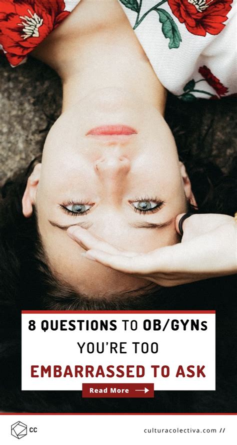 8 Most Common Questions To Obgyns Youre Too Embarrassed To Ask Embarrassing Womens Health