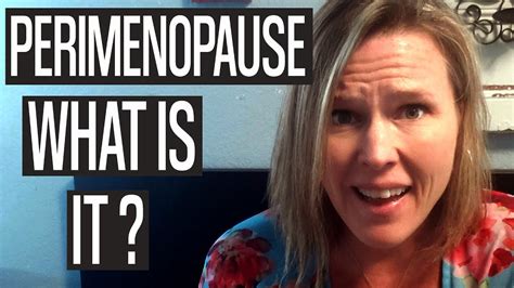 Perimenopausewhat Is It And How Do You Know You Are In Perimenopause