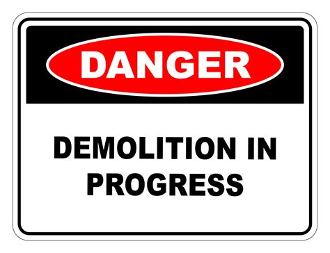 Demolition In Progress Danger Safety Sign