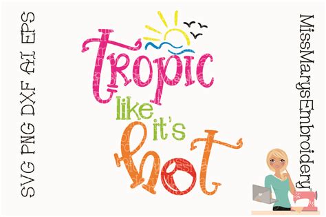 Tropic Like It S Hot Svg Cutting File Ai Png And Dxf My Xxx Hot Girl