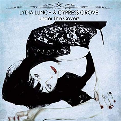 Lydia Lunch And Cypress Grove Under The Covers Limited Edition Blue