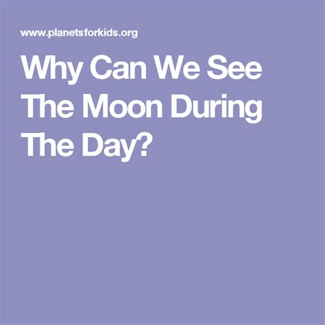 Why Can We See The Moon During The Day Planet For Kids During The