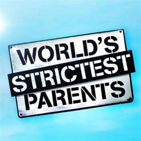 World S Strictest Parents YouTube