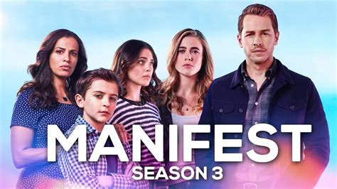 Manifest Season 3 Date De Sortie Distribution Spoilers Et Mises à