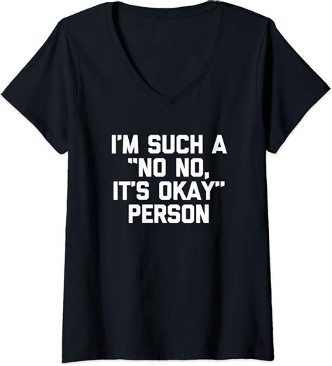 womens i m such a no no it s okay person t shirt funny saying v neck t shirt