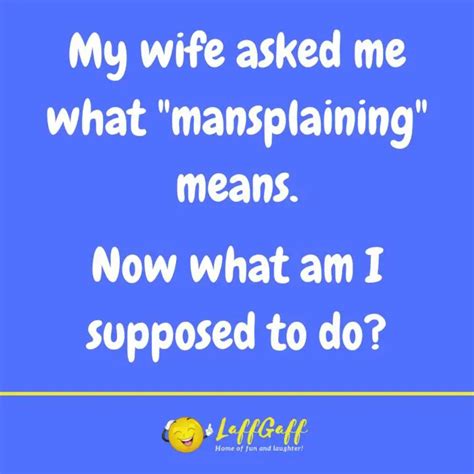 Funny Mansplaining Joke Laffgaff Home Of Laughter