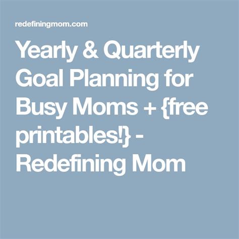 Yearly And Quarterly Goal Planning For Busy Moms Goal Planning Busy
