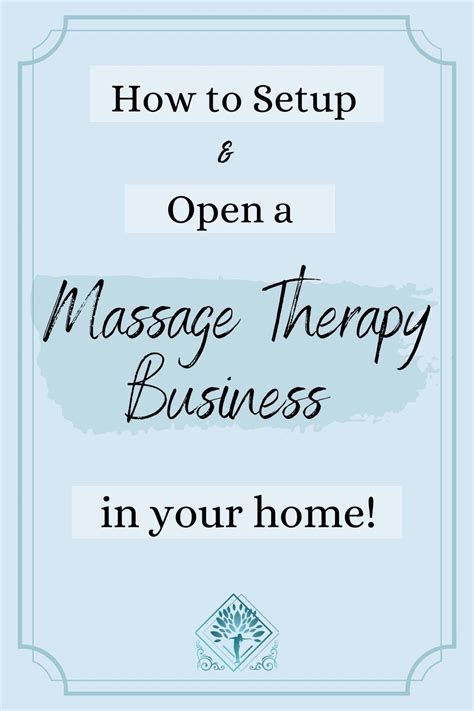 How To Setup And Open A Massage Therapy Business In Your Home Pin Image My Business Threads