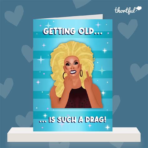 Getting Old Is Such A Drag Rupauls Drag Race Inspired Birthday Card