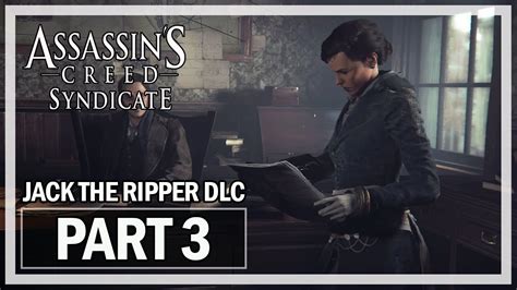 Assassin S Creed Syndicate Jack The Ripper Walkthrough Part Dlc
