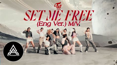 Twice Set Me Free Eng Ver M V Youtube