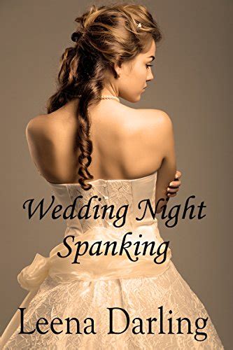 Wedding Night Spanking Domestic Discipline Romance Naughty Bride Book