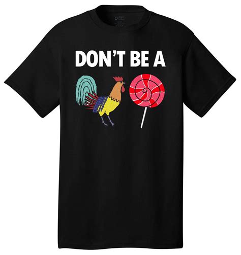 Dont Be A Cock Sucker Unisex 100 Cotton T Shirt Tee Shirt Ebay