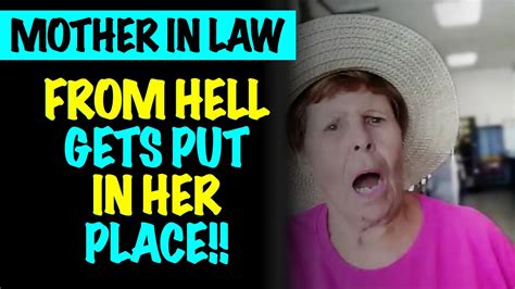 Mother In Law From Hell Gets Put In Her Place Youtube