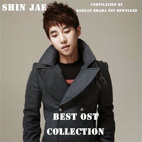 Album Shin Jae Best Ost Collection Compilation By Korean Drama Ost
