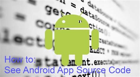 How To See Android App Source Code Decompile Apk