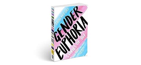 gender euphoria stories of joy from trans non binary and intersex writers laura kate dale