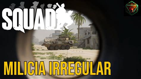 Squad Milicia Irregular Gameplay Español Youtube