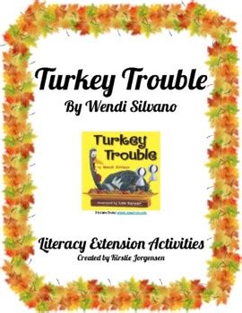 Turkey Trouble Literacy Extension Activities By Kirstie Jorgensen