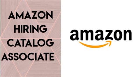 Amazon Hiring Catalog Associate For Graduates Any Stream Amazon