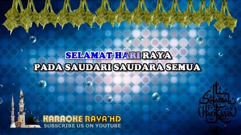 C g c hari raya disambut dengan gembira. Karaoke Selamat Hari Raya - Saloma | Tanpa Vokal | Minus ...