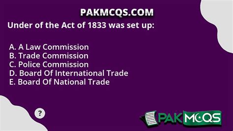 Under Of The Act Of 1833 Was Set Up Pakmcqs