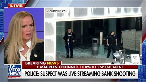 Louisville Bank Shooting Suspects Live Streaming Of Deadly Attack Shocking Maureen Oconnell