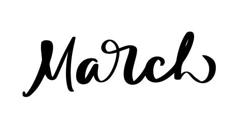 March Hand Drawn Calligraphy Text And Brush Pen Lettering Design For