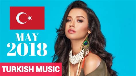 Top 20 New Turkish Songs Of May 2018 Youtube