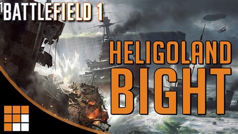 New Battlefield 1 Map Heligoland Bight In Turning Tides Dlc Youtube