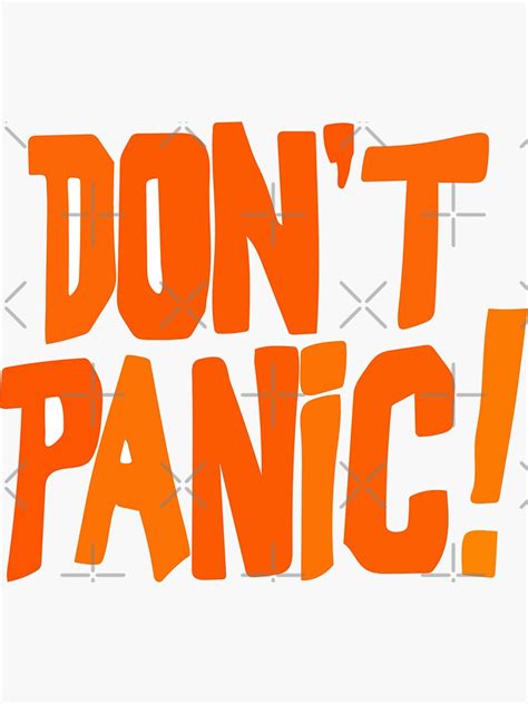 Dont Panic Sticker By Shaylikipnis Redbubble