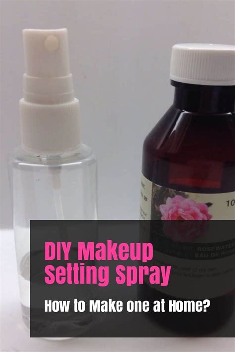 Diy Makeup Setting Spray How To Make One At Home